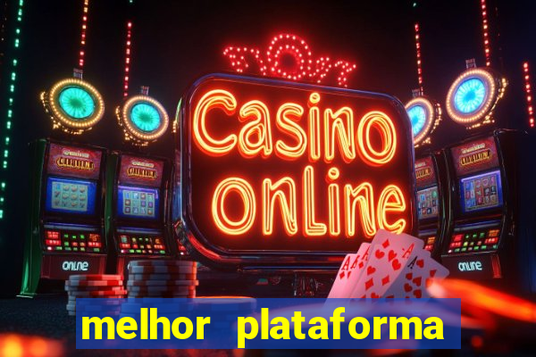 melhor plataforma de cassino online